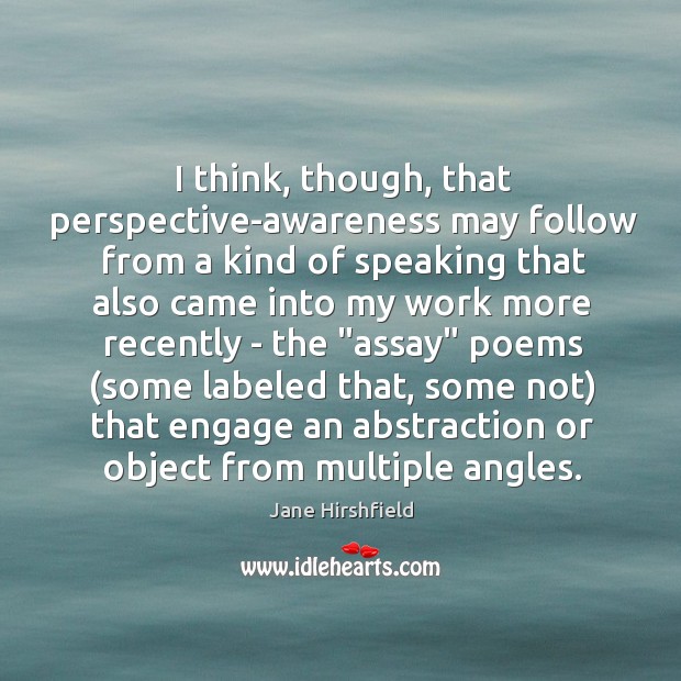 I think, though, that perspective-awareness may follow from a kind of speaking Image