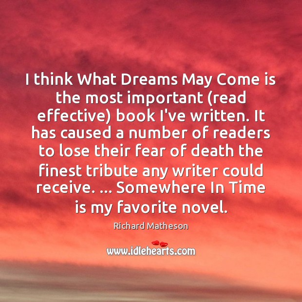 I think What Dreams May Come is the most important (read effective) Time Quotes Image