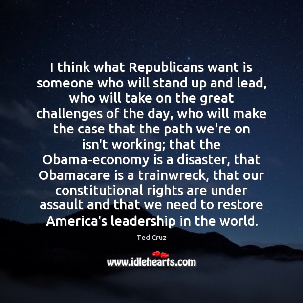I think what Republicans want is someone who will stand up and Economy Quotes Image
