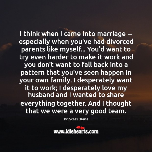I think when I came into marriage — especially when you’ve had Image