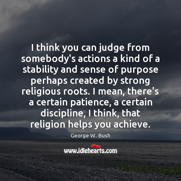 I think you can judge from somebody’s actions a kind of a Image