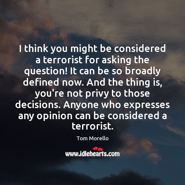 I think you might be considered a terrorist for asking the question! Image