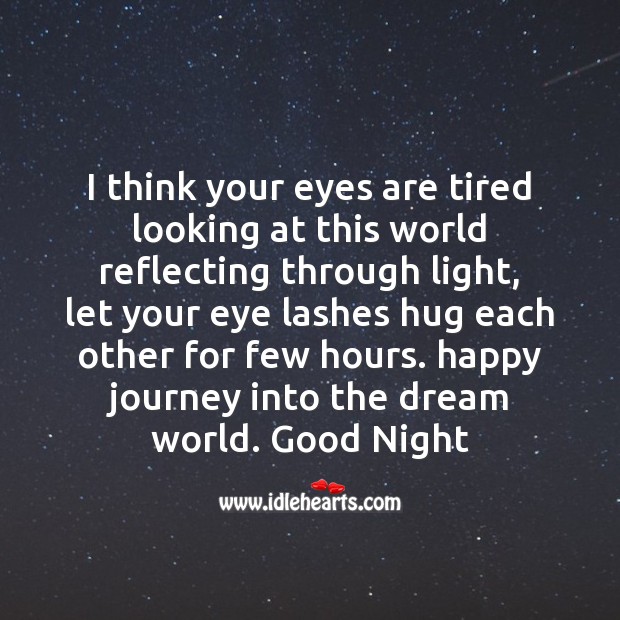 I think your eyes are tired Good Night Messages Image