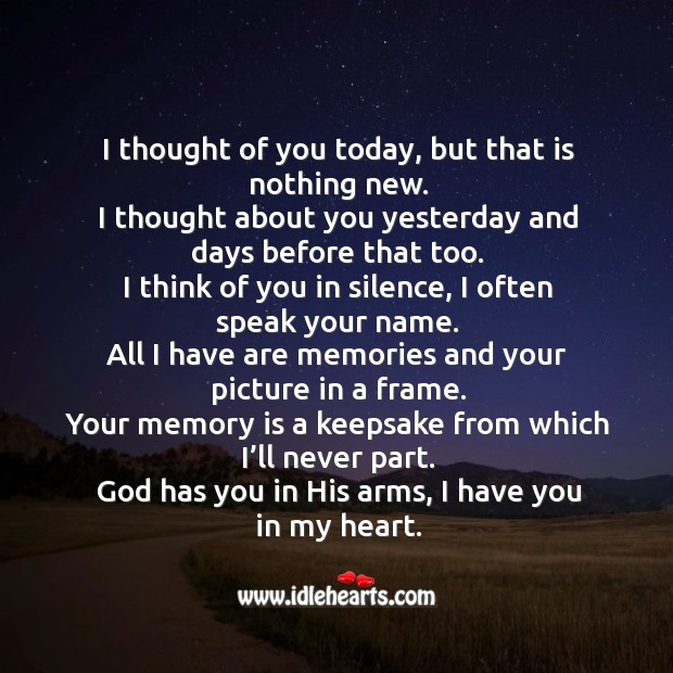 I thought of you today, but that is nothing new. Memorial Quotes Image