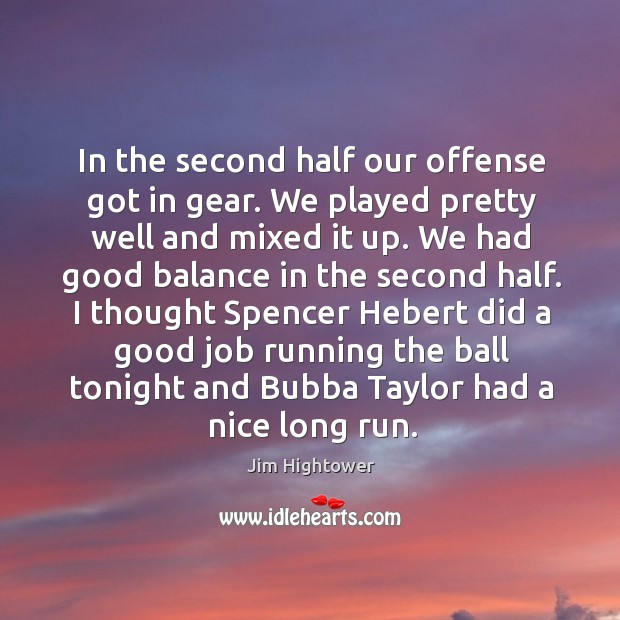 I thought spencer hebert did a good job running the ball tonight and bubba taylor had a nice long run. Image