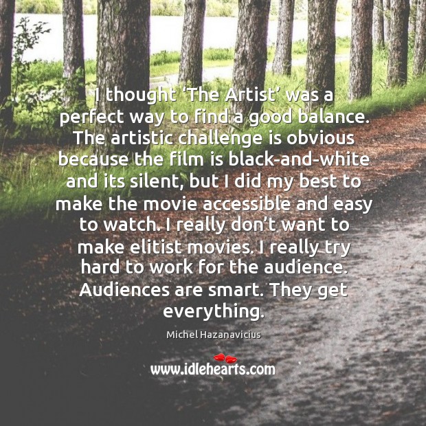 I thought ‘the artist’ was a perfect way to find a good balance. Image