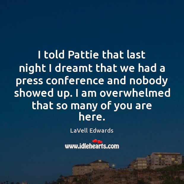 I told Pattie that last night I dreamt that we had a Image