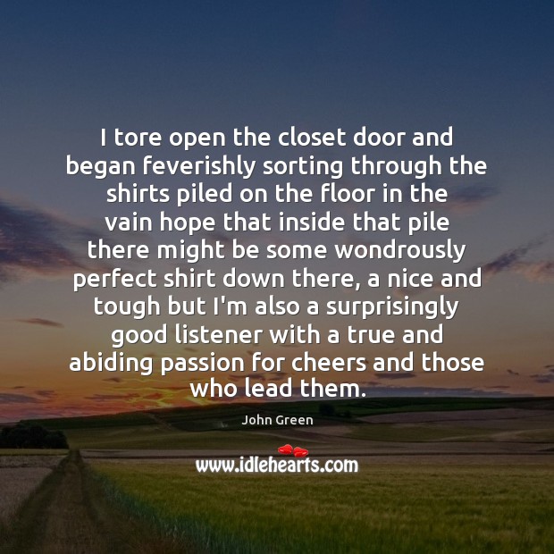I tore open the closet door and began feverishly sorting through the Passion Quotes Image