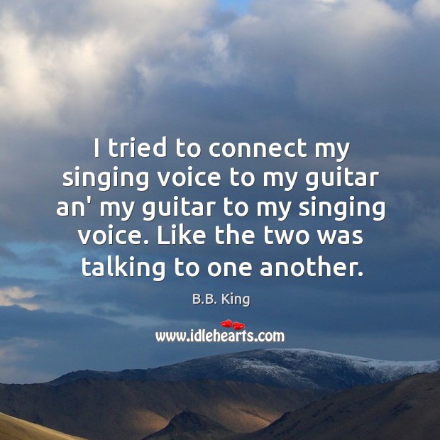 I tried to connect my singing voice to my guitar an’ my Image