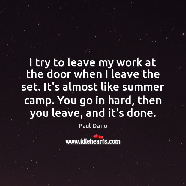I try to leave my work at the door when I leave Summer Quotes Image