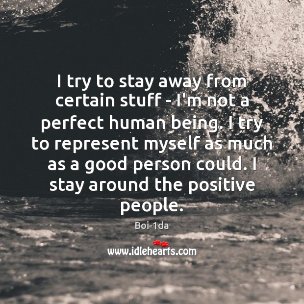 I try to stay away from certain stuff – I’m not a Boi-1da Picture Quote