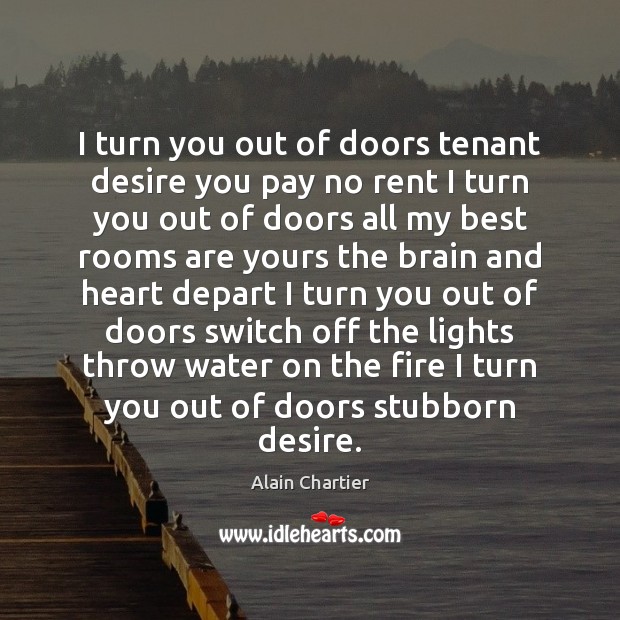 I turn you out of doors tenant desire you pay no rent Image