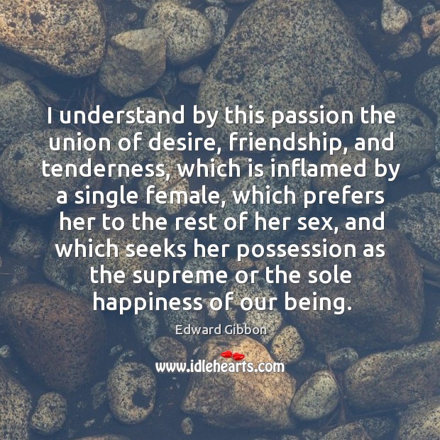 I understand by this passion the union of desire Image