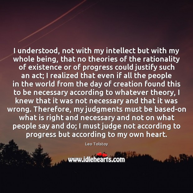I understood, not with my intellect but with my whole being, that Progress Quotes Image