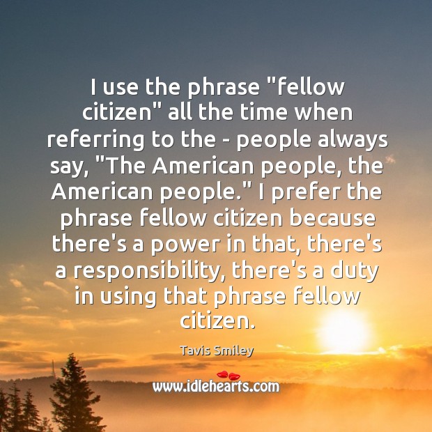 I use the phrase “fellow citizen” all the time when referring to Image