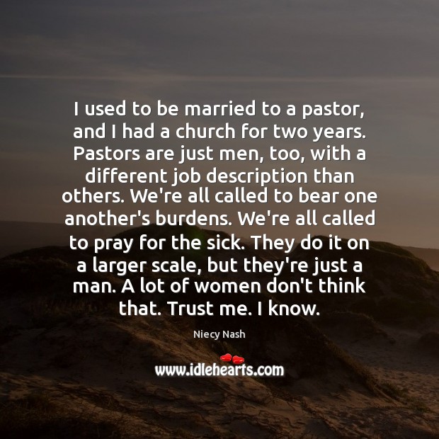I used to be married to a pastor, and I had a Niecy Nash Picture Quote