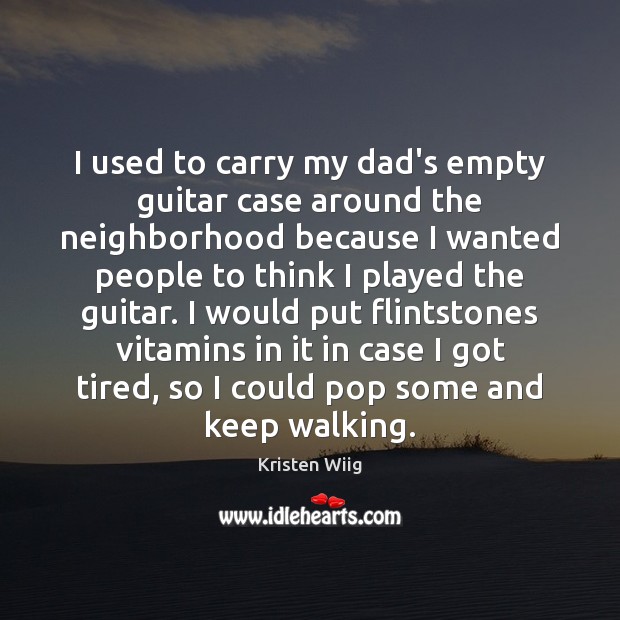 I used to carry my dad’s empty guitar case around the neighborhood Image