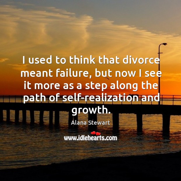 I used to think that divorce meant failure, but now I see Image