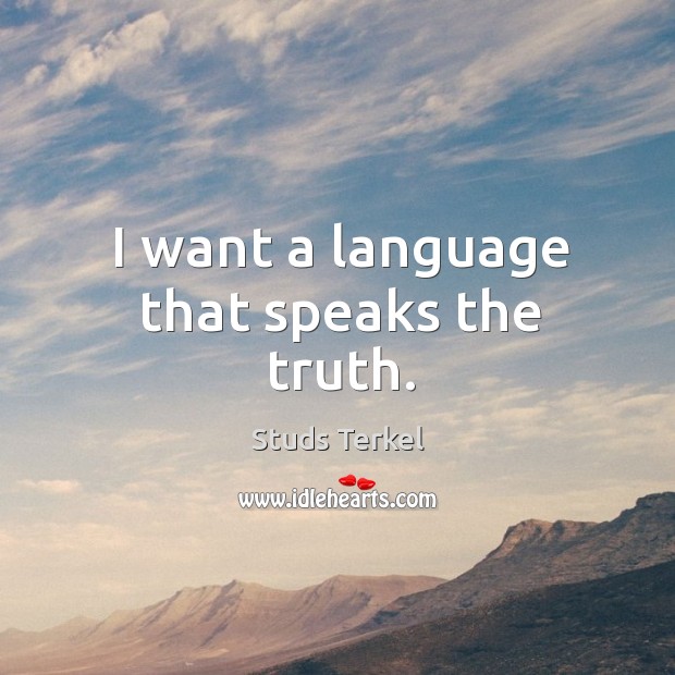 I want a language that speaks the truth. Image