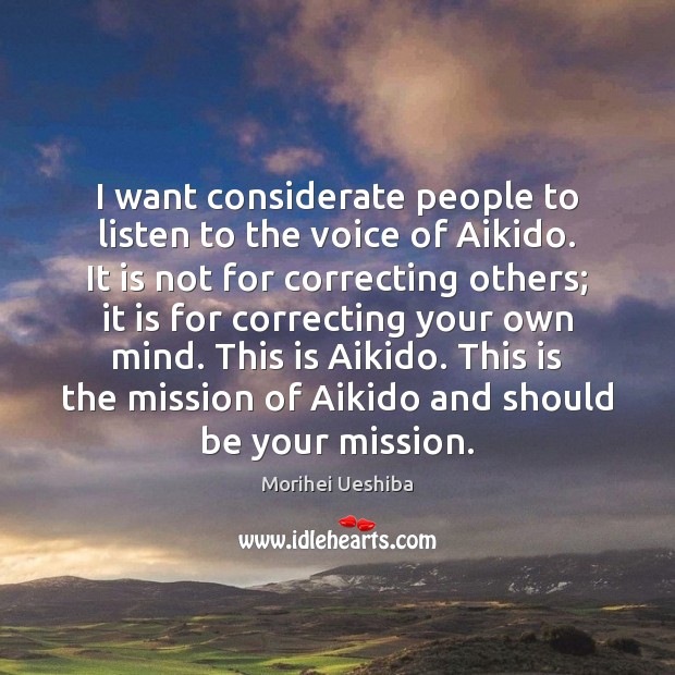 I want considerate people to listen to the voice of Aikido. It Image
