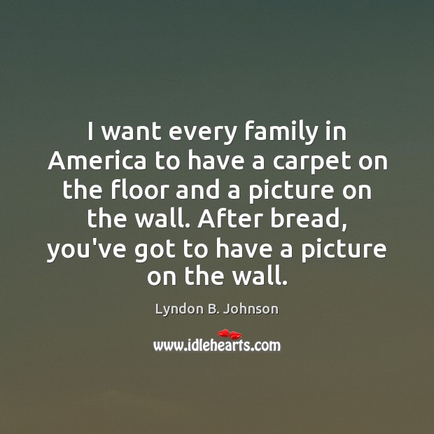 I want every family in America to have a carpet on the Image