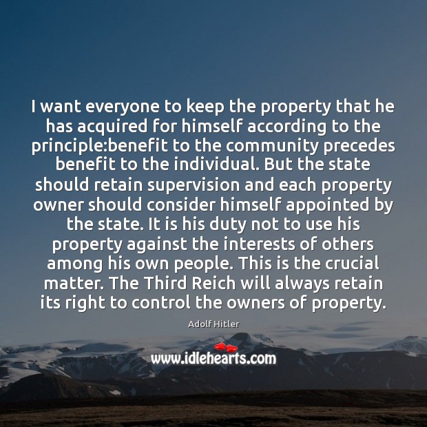 I want everyone to keep the property that he has acquired for Image