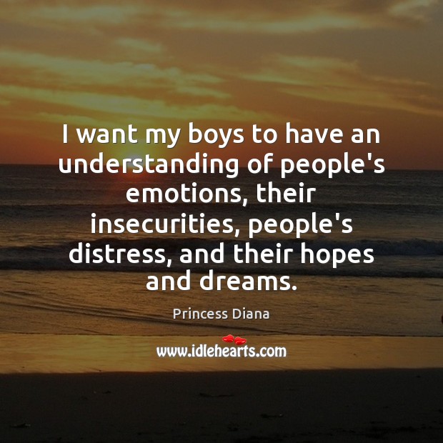 I want my boys to have an understanding of people’s emotions, their Image