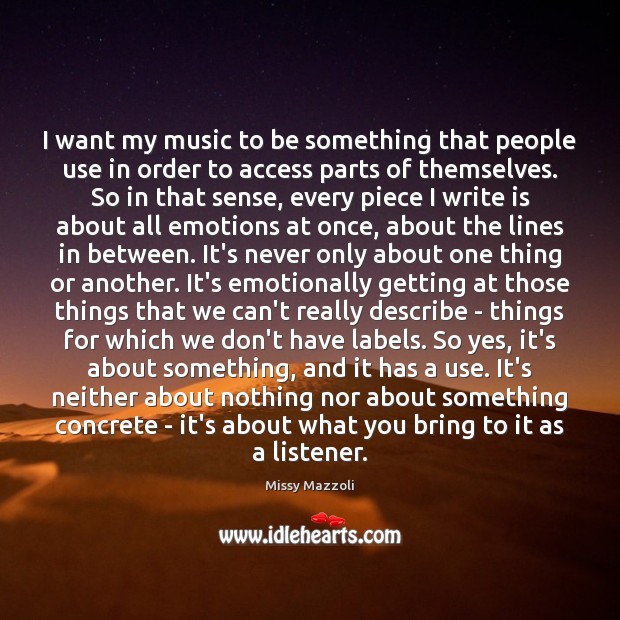 I want my music to be something that people use in order Missy Mazzoli Picture Quote