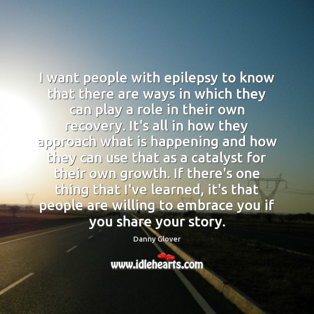 I want people with epilepsy to know that there are ways in Danny Glover Picture Quote