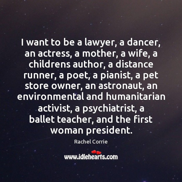I want to be a lawyer, a dancer, an actress, a mother, Image