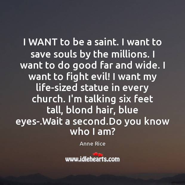 I WANT to be a saint. I want to save souls by Good Quotes Image