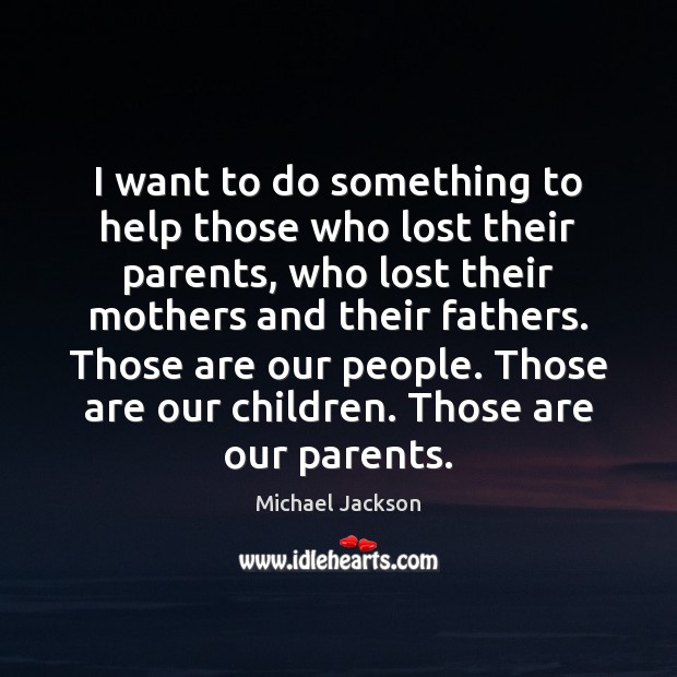 I want to do something to help those who lost their parents, Image