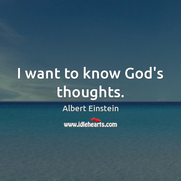 I want to know God’s thoughts. Image