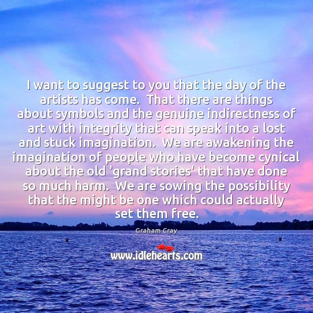I want to suggest to you that the day of the artists Awakening Quotes Image