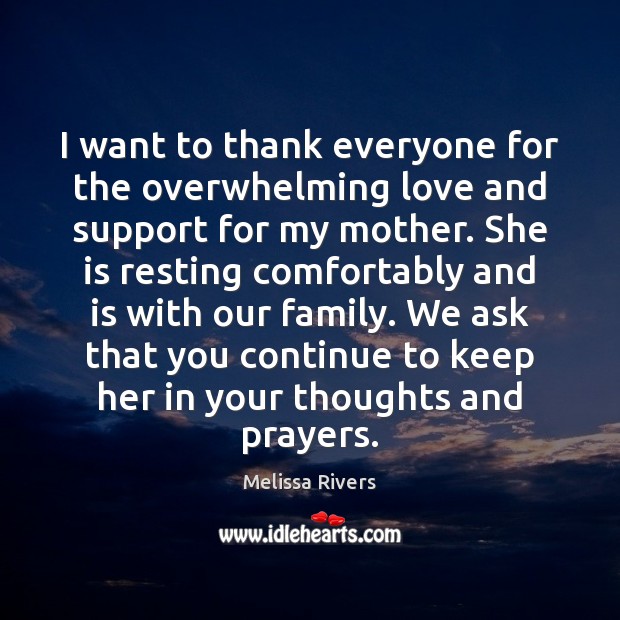 I want to thank everyone for the overwhelming love and support for Melissa Rivers Picture Quote