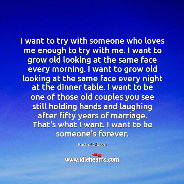 I want to try with someone who loves me enough to try Rachel Gibson Picture Quote