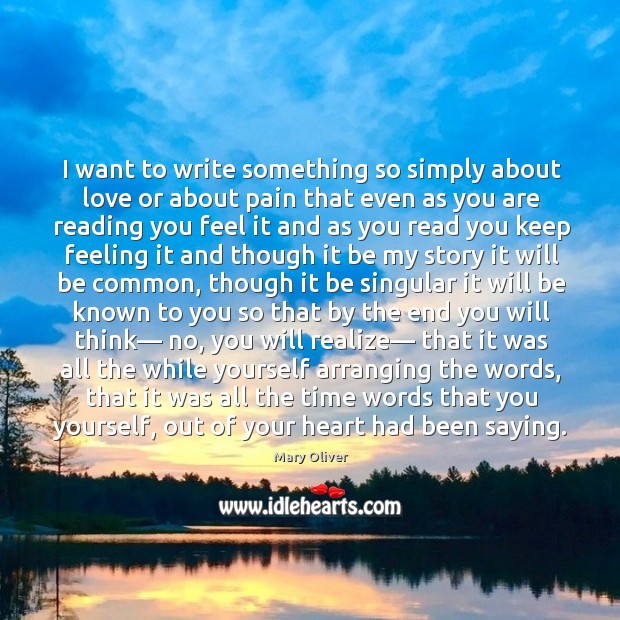 I want to write something so simply about love or about pain Image