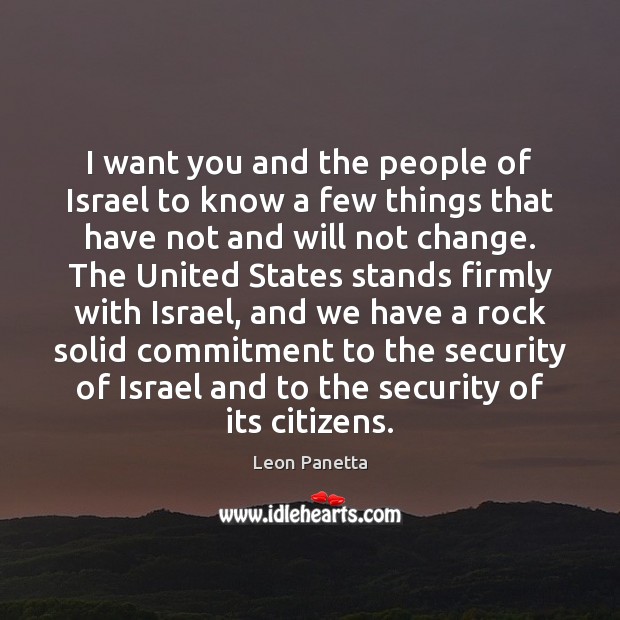 I want you and the people of Israel to know a few Image
