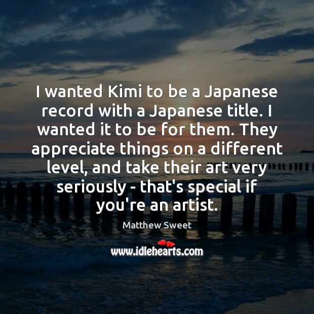I wanted Kimi to be a Japanese record with a Japanese title. Image