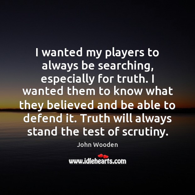 I wanted my players to always be searching, especially for truth. I Image
