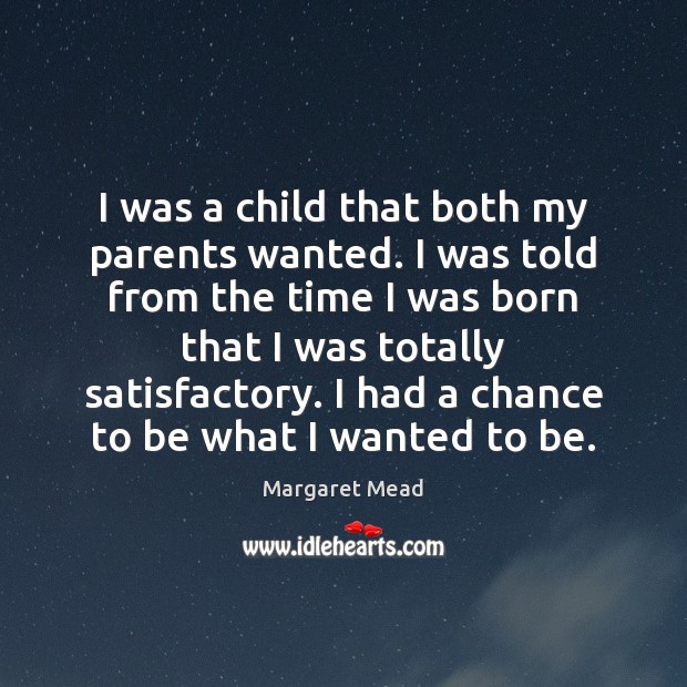 I was a child that both my parents wanted. I was told Image