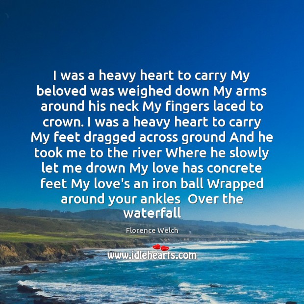 I was a heavy heart to carry My beloved was weighed down Image