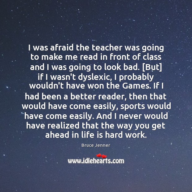 I was afraid the teacher was going to make me read in Life Quotes Image