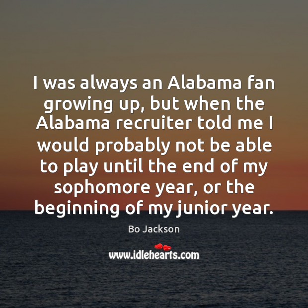 I was always an Alabama fan growing up, but when the Alabama Image