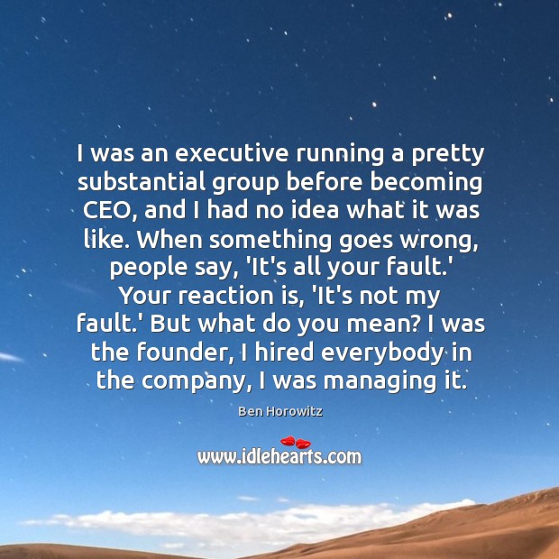 I was an executive running a pretty substantial group before becoming CEO, Image