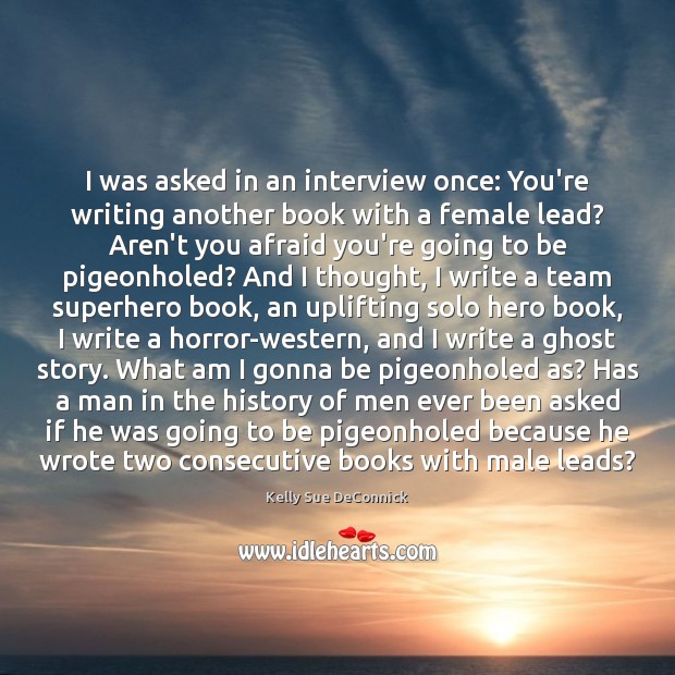 I was asked in an interview once: You’re writing another book with Afraid Quotes Image