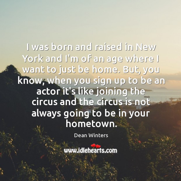I was born and raised in New York and I’m of an Dean Winters Picture Quote
