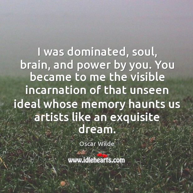 I was dominated, soul, brain, and power by you. You became to Image