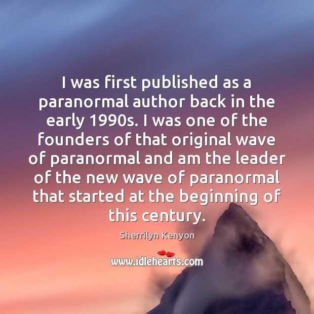 I was first published as a paranormal author back in the early 1990 Image