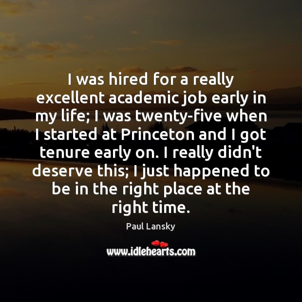 I was hired for a really excellent academic job early in my Paul Lansky Picture Quote